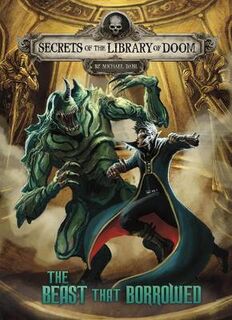 Secrets of the Library of Doom: The Beast That Borrowed