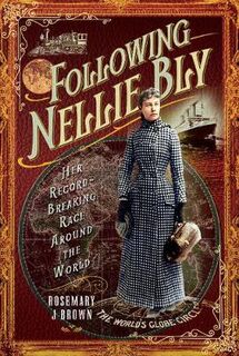 Trailblazing Women #: Following Nellie Bly