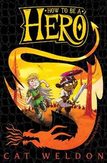 How to Be a Hero Trilogy #01: How to Be a Hero