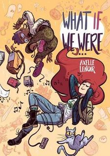 What If We Were... (Graphic Novel)