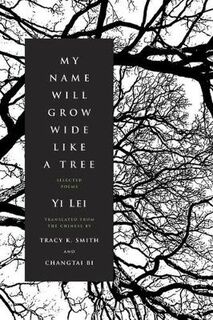 My Name Will Grow Wide Like a Tree (Poetry)