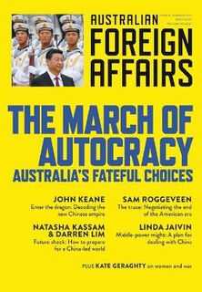 Australian Foreign Affairs #11: March of Autocracy: Australia's Fateful Choices