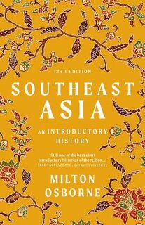 Southeast Asia: An Introductory History  (13th Edition)