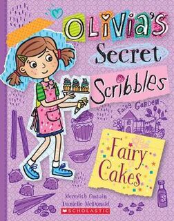 Olivia's Secret Scribbles #10: Fairy Cakes