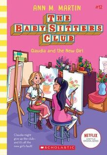 Baby-Sitters Club #12: Claudia and the New Girl