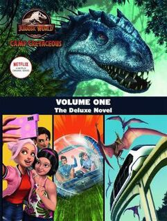 Camp Cretaceous Volume One: The Deluxe Junior Novelisation