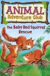 Animal Adventure Club #03: The Baby Red Squirrel Rescue