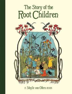 The Story of the Root Children (2nd Edition)