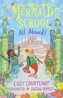 Mermaid School #04: All Aboard!