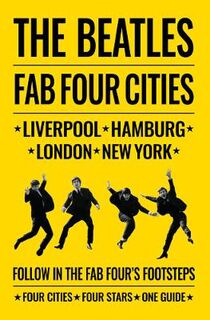 Beatles: Fab Four Cities