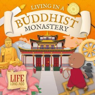 Life Long Ago: Living in a Buddhist Monastery