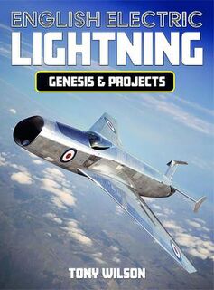English Electric Lightning Genisis and Projects
