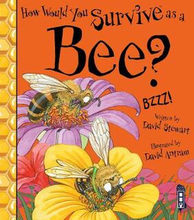 How Would You Survive As A Bee?  (Illustrated Edition)