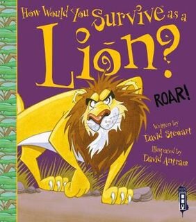 How Would You Survive As A Lion?  (Illustrated Edition)