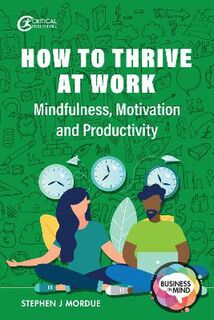 Business in Mind #: How to Thrive at Work