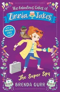 Fabulous Cakes of Zinnia Jakes #03: The Super Spy