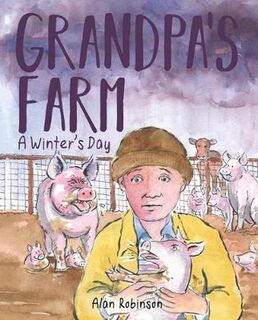 Grandpa's Farm: A Winter's Day