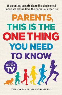 Parents, This is the One Thing You Need to Know