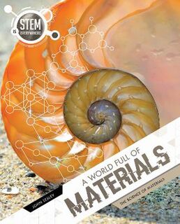 STEM Is Everywhere #: A World Full of Materials
