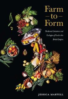 Cultural Ecologies of Food #: Farm to Form