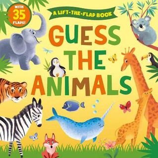 Guess the Animals (Lift-the-Flap Board Book)
