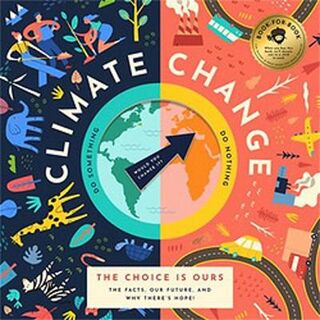 Climate Change, The Choice is Ours