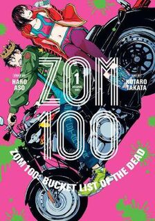 Zom 100: Bucket List of the Dead, Vol. 1 (Graphic Novel)