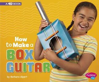 Hands-On Science Fun #: How to Make a Box Guitar