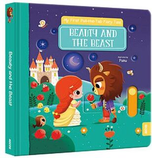 My First Pull-the-Tab Fairy Tale: Beauty and the Best (Push, Pull, Slide Board Book)