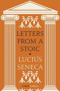 Collins Essential Classis: Letters from a Stoic