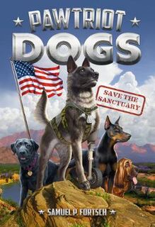 Pawtriot Dogs #01: Save the Sanctuary