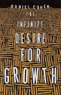 Infinite Desire for Growth, The
