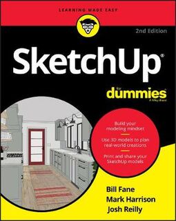 SketchUp For Dummies (2nd Edition)