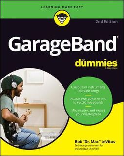GarageBand For Dummies  (2nd Edition)