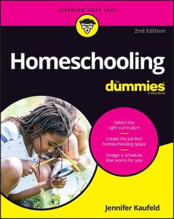Homeschooling For Dummies  (2nd Edition)