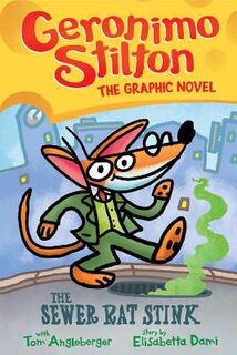 Geronimo Stilton Graphix #01: Sewer Rat Stink (Graphic Novel)