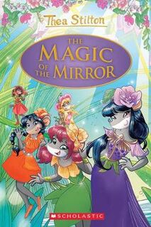Thea Stilton Special Edition #09: The Magic of the Mirror