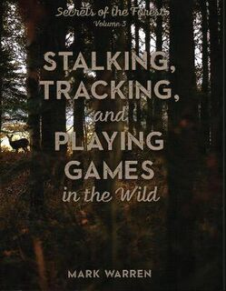 Stalking, Tracking, and Playing Games in the Wild