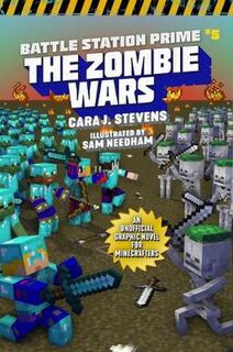 Unofficial Graphic Novel for Minecrafters: The Zombie Wars (Graphic Novel)