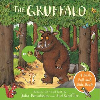 The Gruffalo: A Push, Pull and Slide Book (Push, Pull, Slide Board Book)