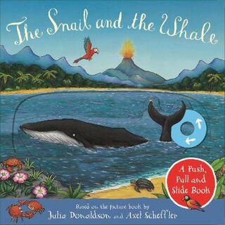 The Snail and the Whale (Push, Pull, Slide Board Book)