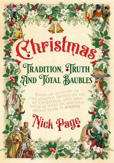 Christmas: Tradition, Truth and Total Baubles