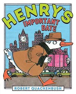 Henry Duck: Henry's Important Date