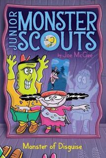 Junior Monster Scouts #04: Monster of Disguise