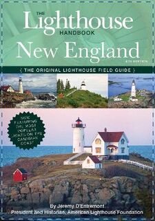 The Lighthouse Handbook New England and Canadian Maritimes  (4th Edition)