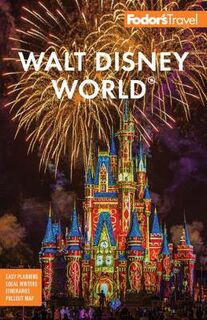 Fodor's Walt Disney World: With Universal and the Best of Orlando