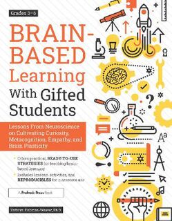 Brain-Based Learning with Gifted Student: Grades 3-6