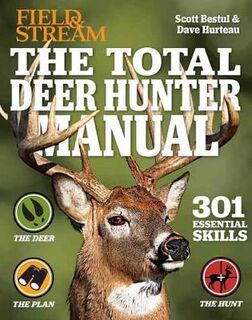 The Total Deer Hunter Manual