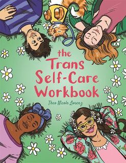 The Trans Self-Care Workbook (Illustrated Edition)