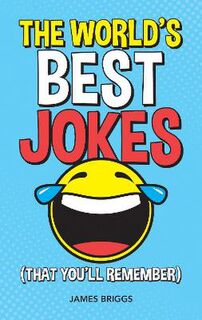 The World's Best Jokes (That You'll Remember)